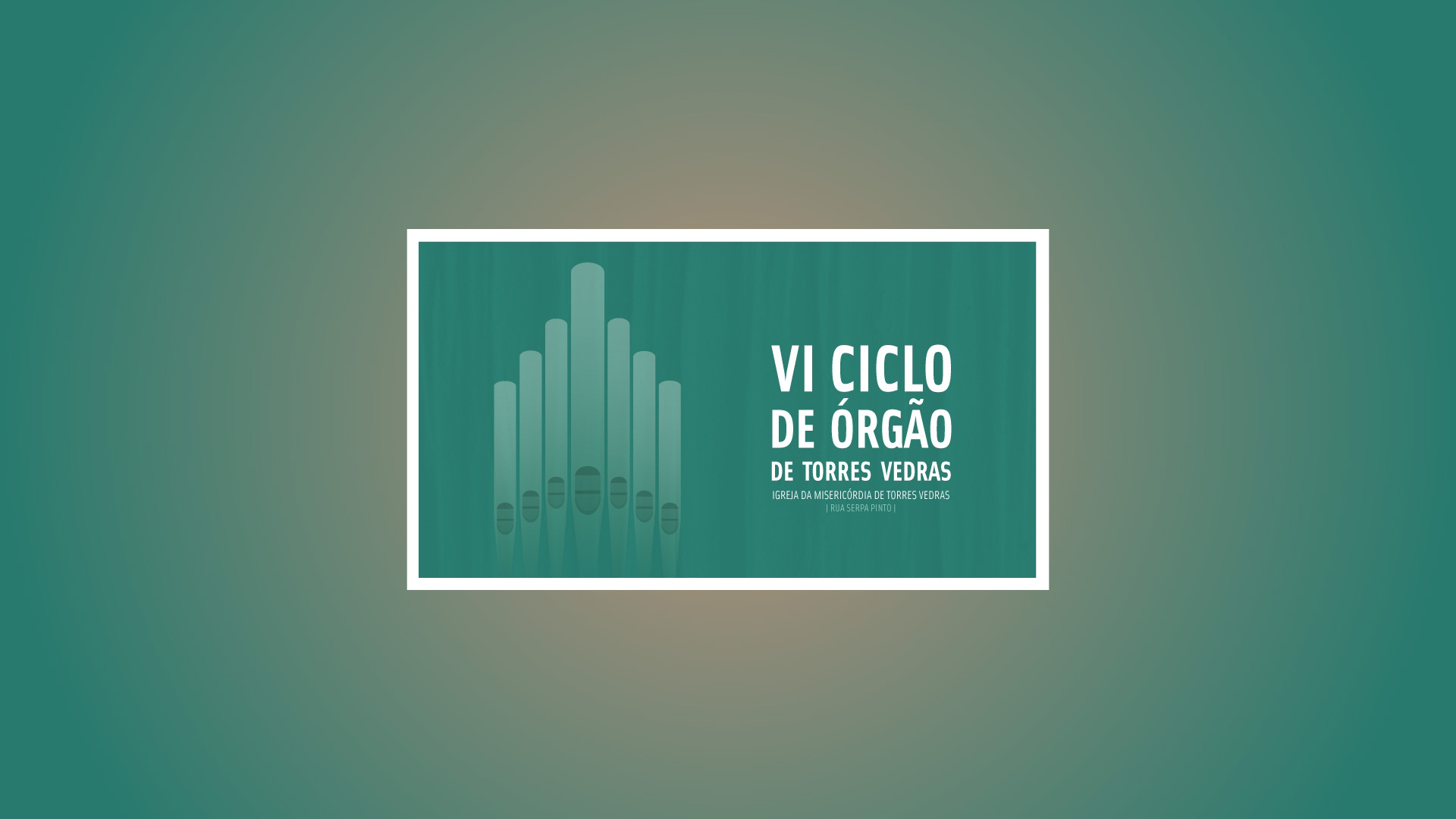 Sexta edição Ciclo de Órgão de Torres Vedras