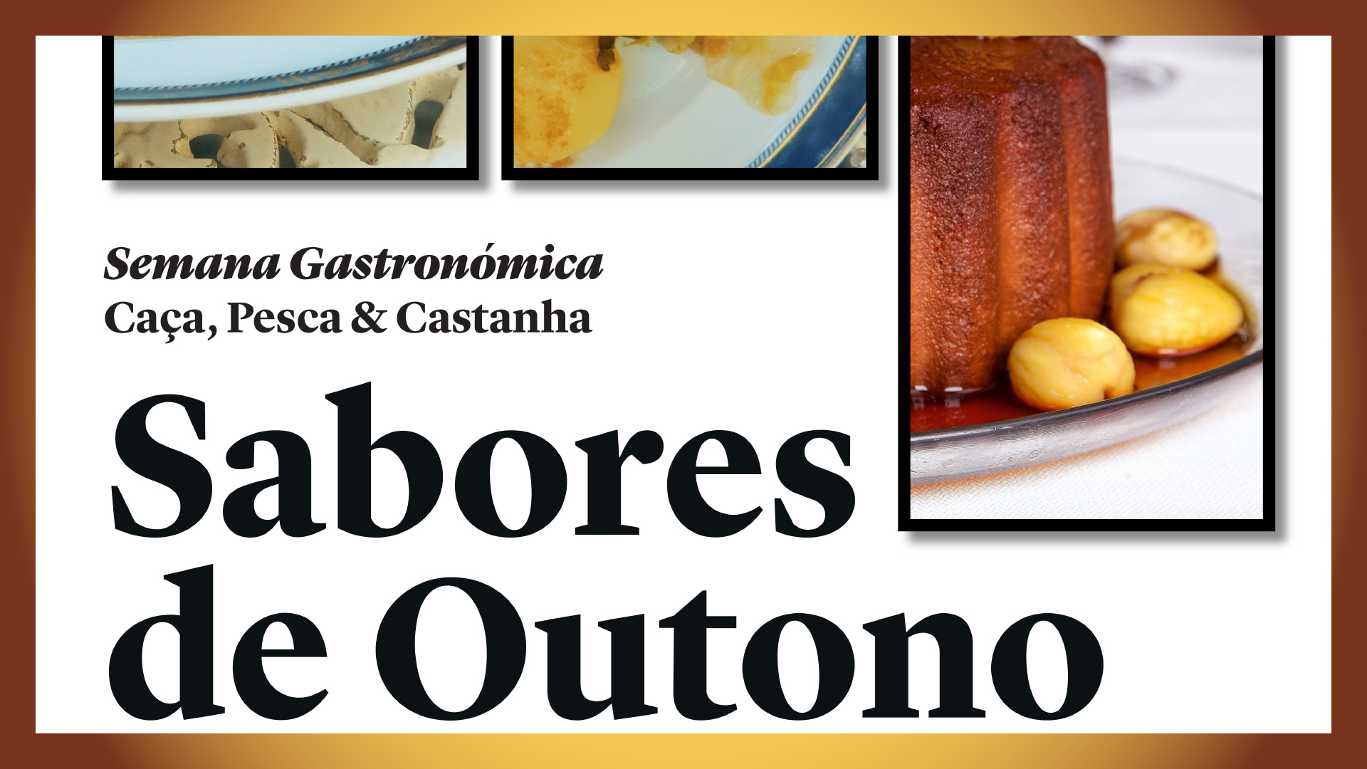 Semana Gastronómica da Caça, Pesca & Castanha, de 29 de outubro a 7 de novembro