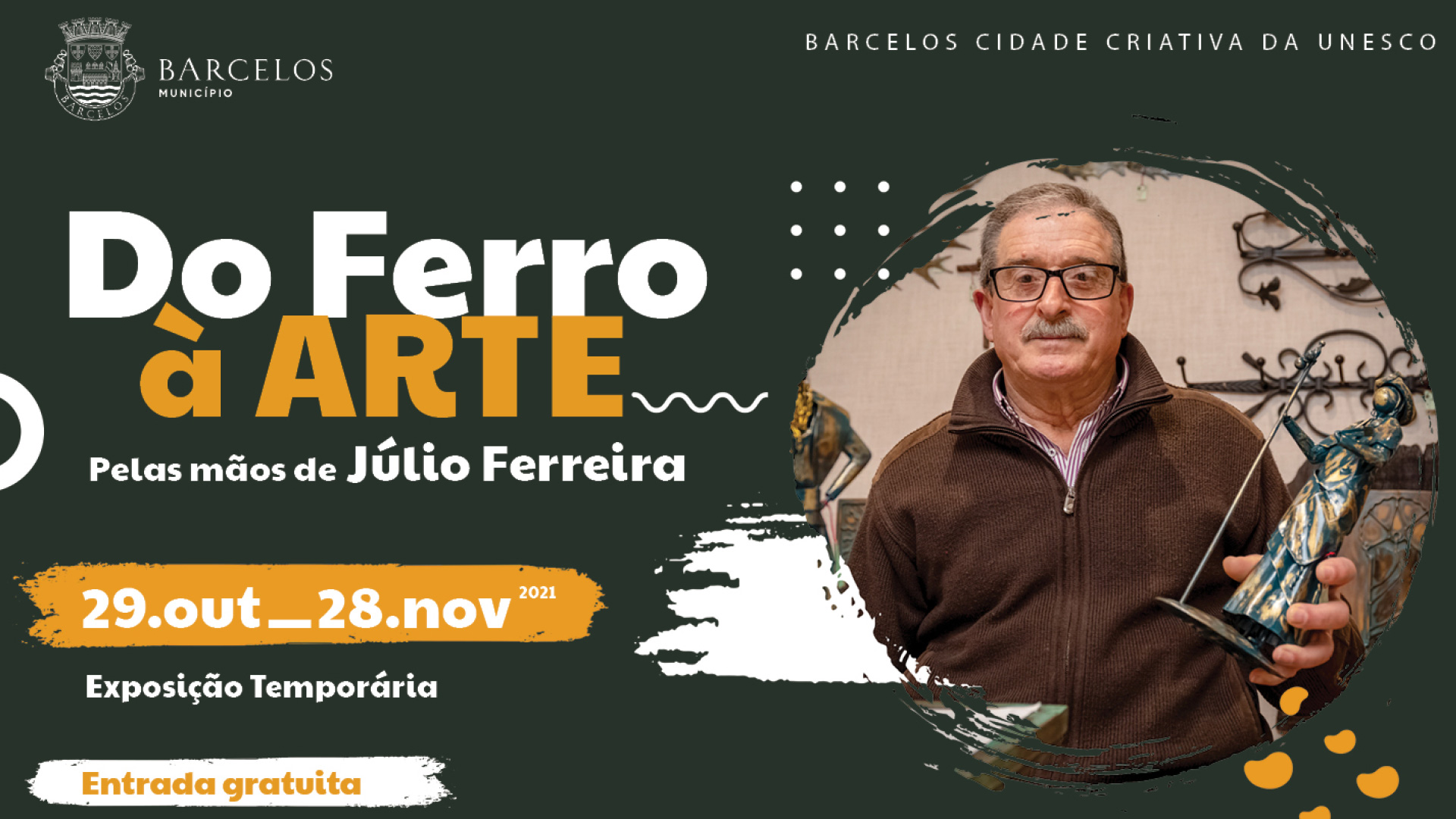 Exposição “Do Ferro à Arte – Pelas mãos de Júlio Ferreira”, no Posto de Turismo