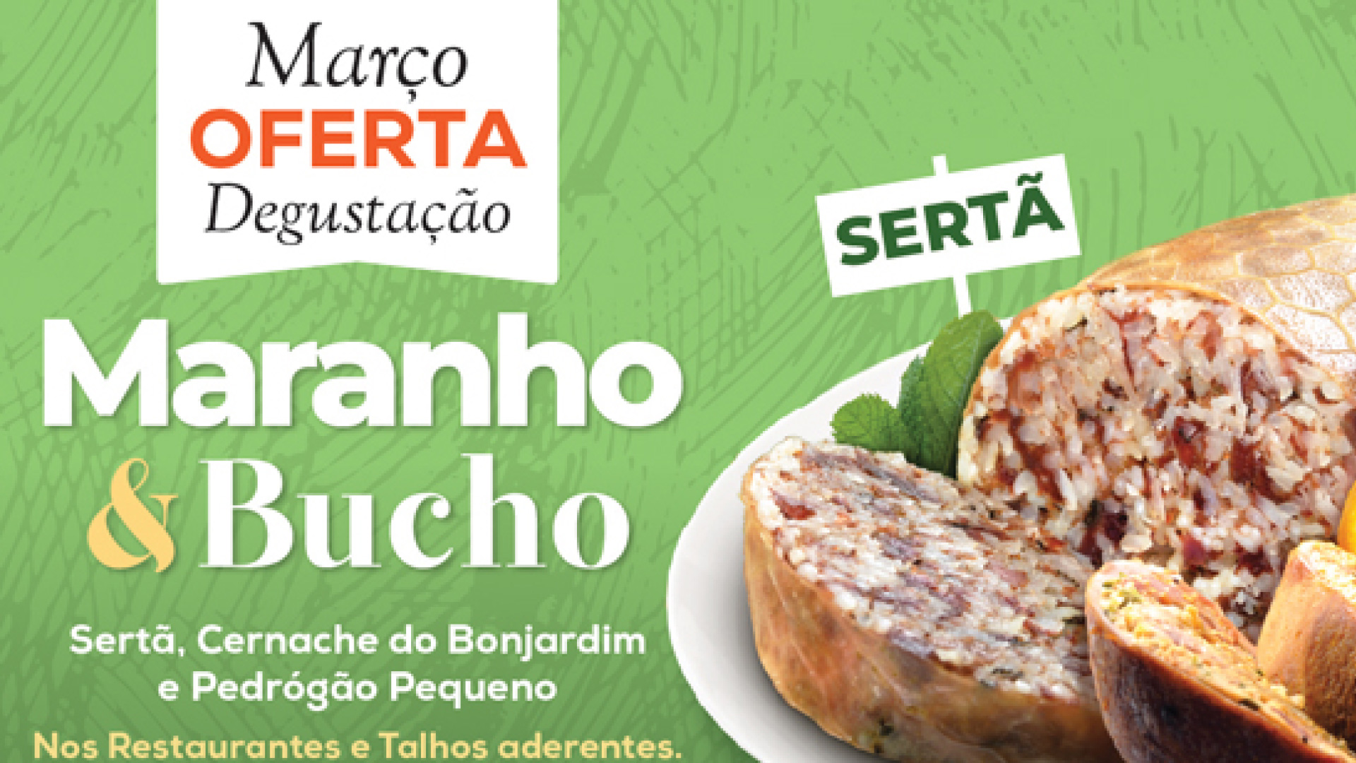 Maranho e Bucho com degustação grátis nos Restaurantes e descontos nos talhos