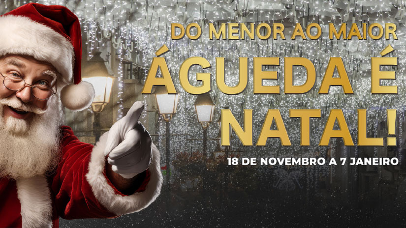 Águeda Celebra o Natal com Luz, Magia e Maior Pai Natal do Mundo